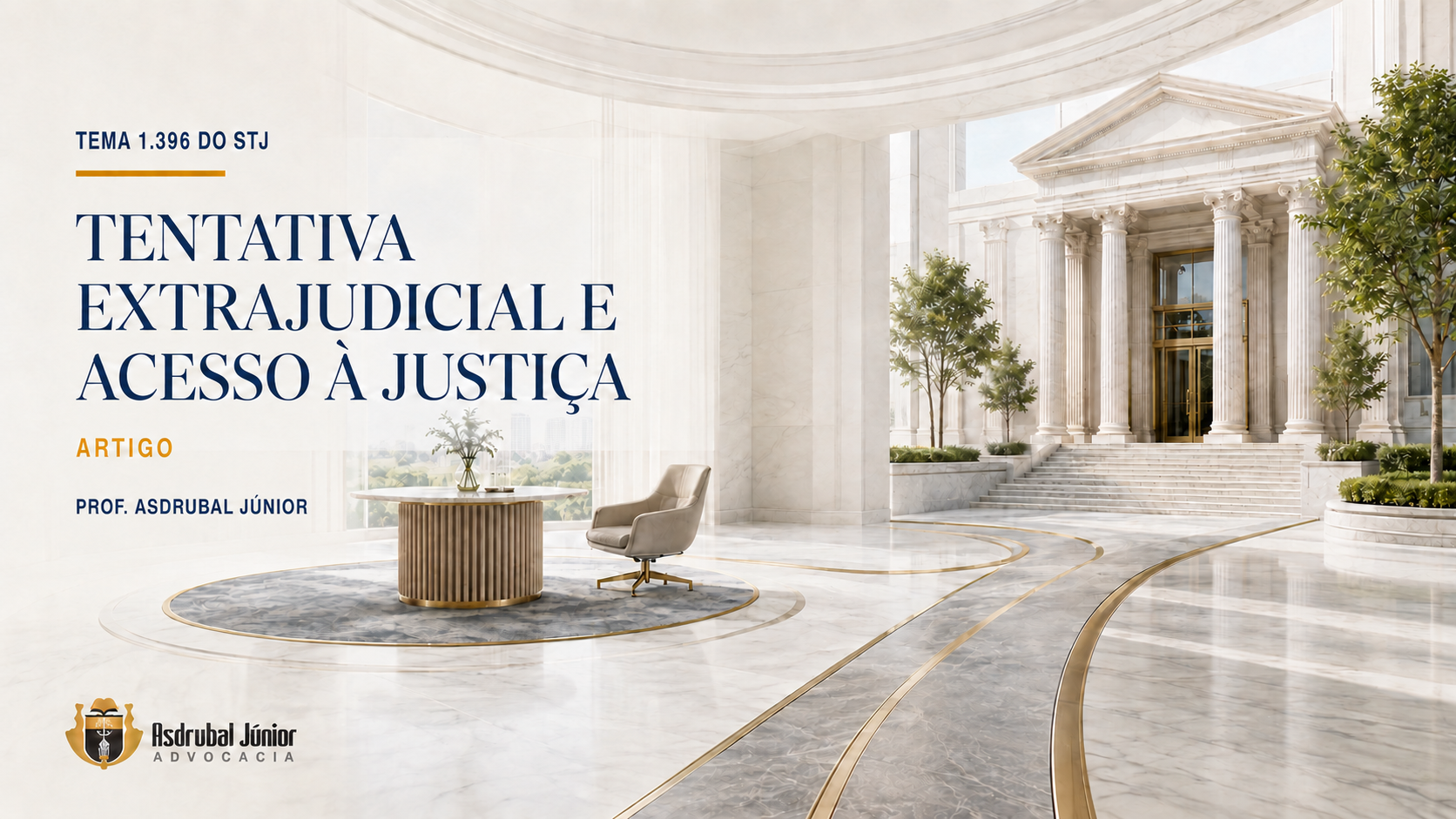 Tema 1.396 do STJ: tentativa extrajudicial e acesso à Justiça